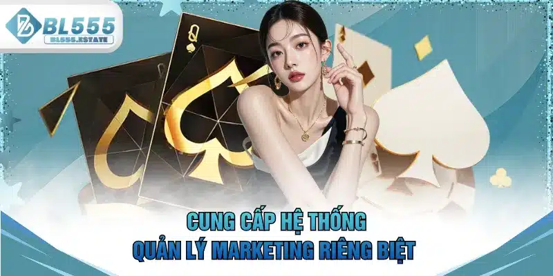 Cung cấp hệ thống quản lý marketing riêng biệt