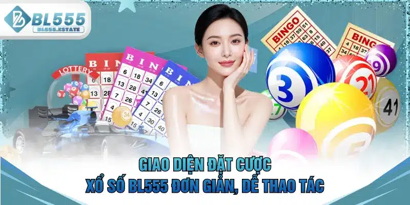 Giao diện đặt cược xổ số BL555 đơn giản, dễ thao tác