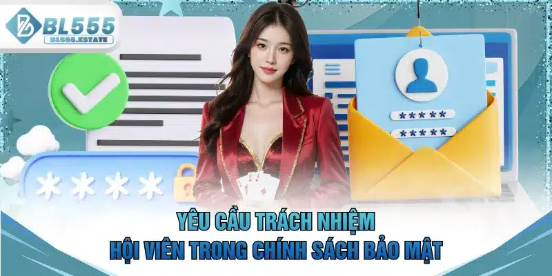 Yêu cầu trách nhiệm hội viên trong chính sách bảo mật